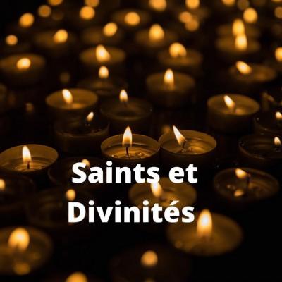 Divinits et Saints
