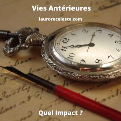 L impact des vies antrieures sur notre vie et le karma actuel. Comment travailler sur ce blocage ?