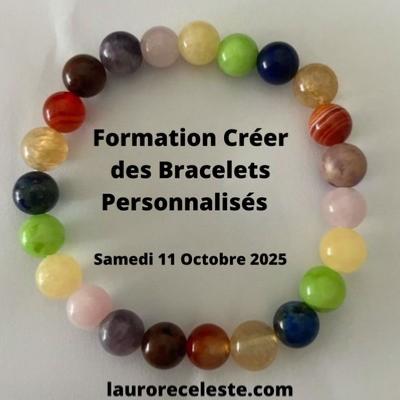 Formation Créer des Bracelets Personnalisés Samedi 11 Octobre 2025 à 14H