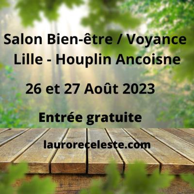 Salon du Bien être et de la Voyance Lille - Houplin Ancoisne 26 et 27 Aout 2023