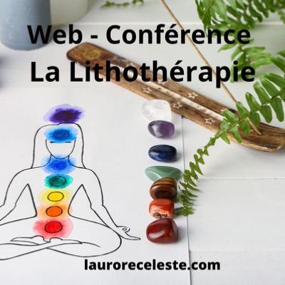 Web Conférence La Lithothérapie énergétique 2h
